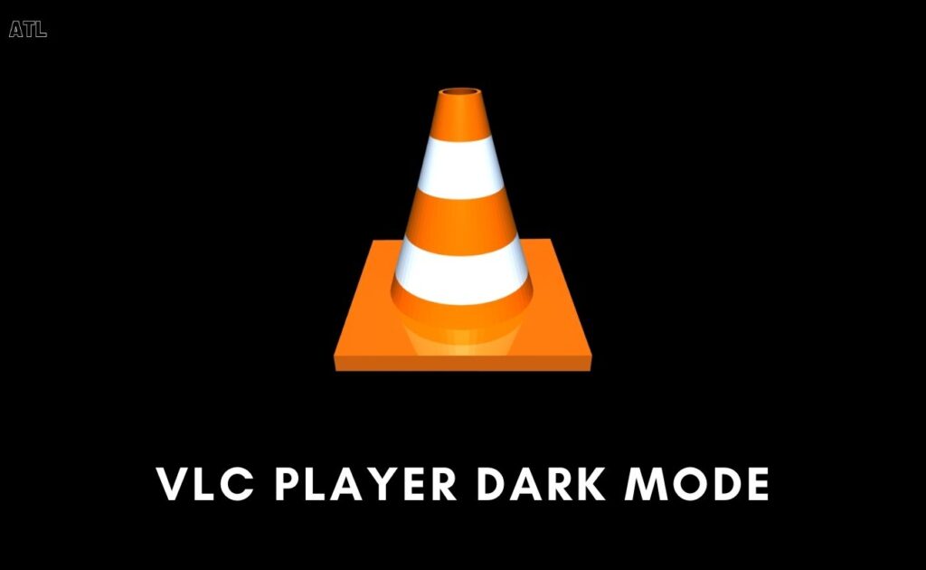 VLC Dark Mode