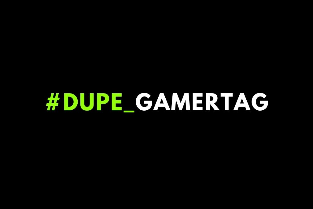 What Is A Duped Gamertag? How To Dupe Xbox Gamertag
